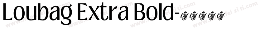 Loubag Extra Bold字体转换